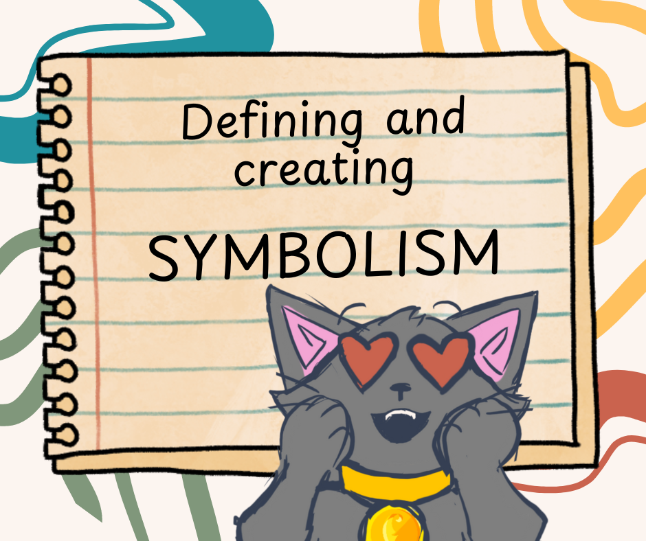 Defining and Creating Symbolism