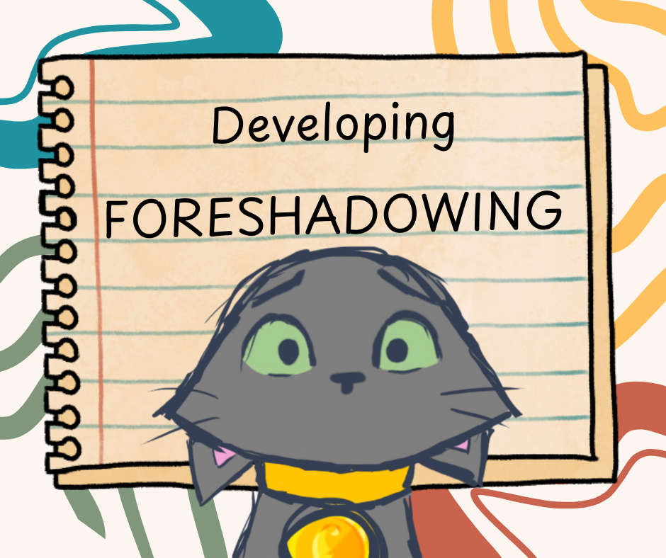Developing Foreshadowing