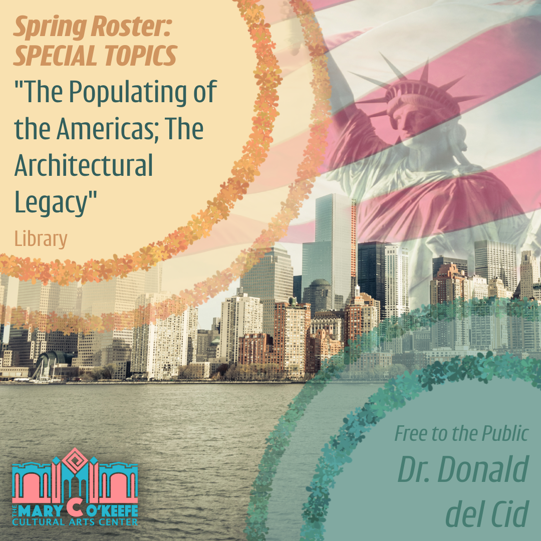 The Populating of the Americas; The Architectural Legacy. 