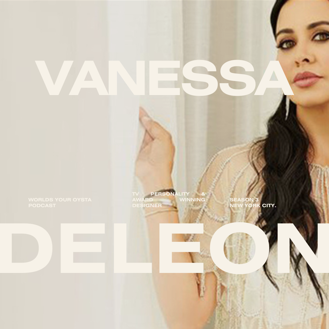 Vanessa DeLeon on World's Your Oysta