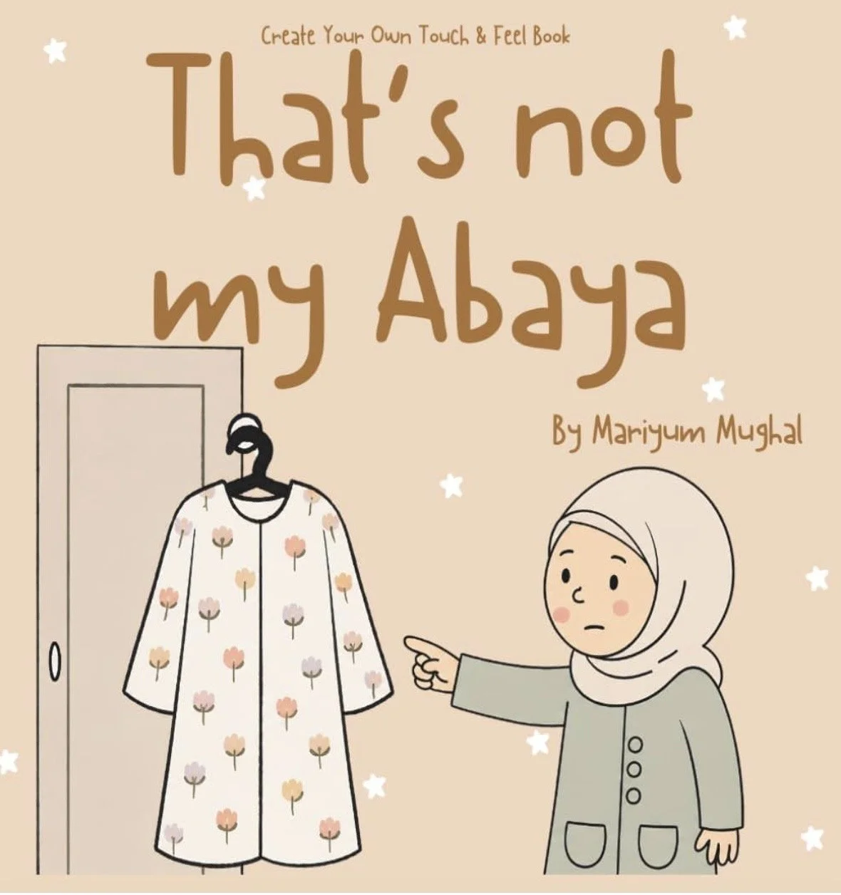 That's not my Abaya - Create your own Touch & Feel Book