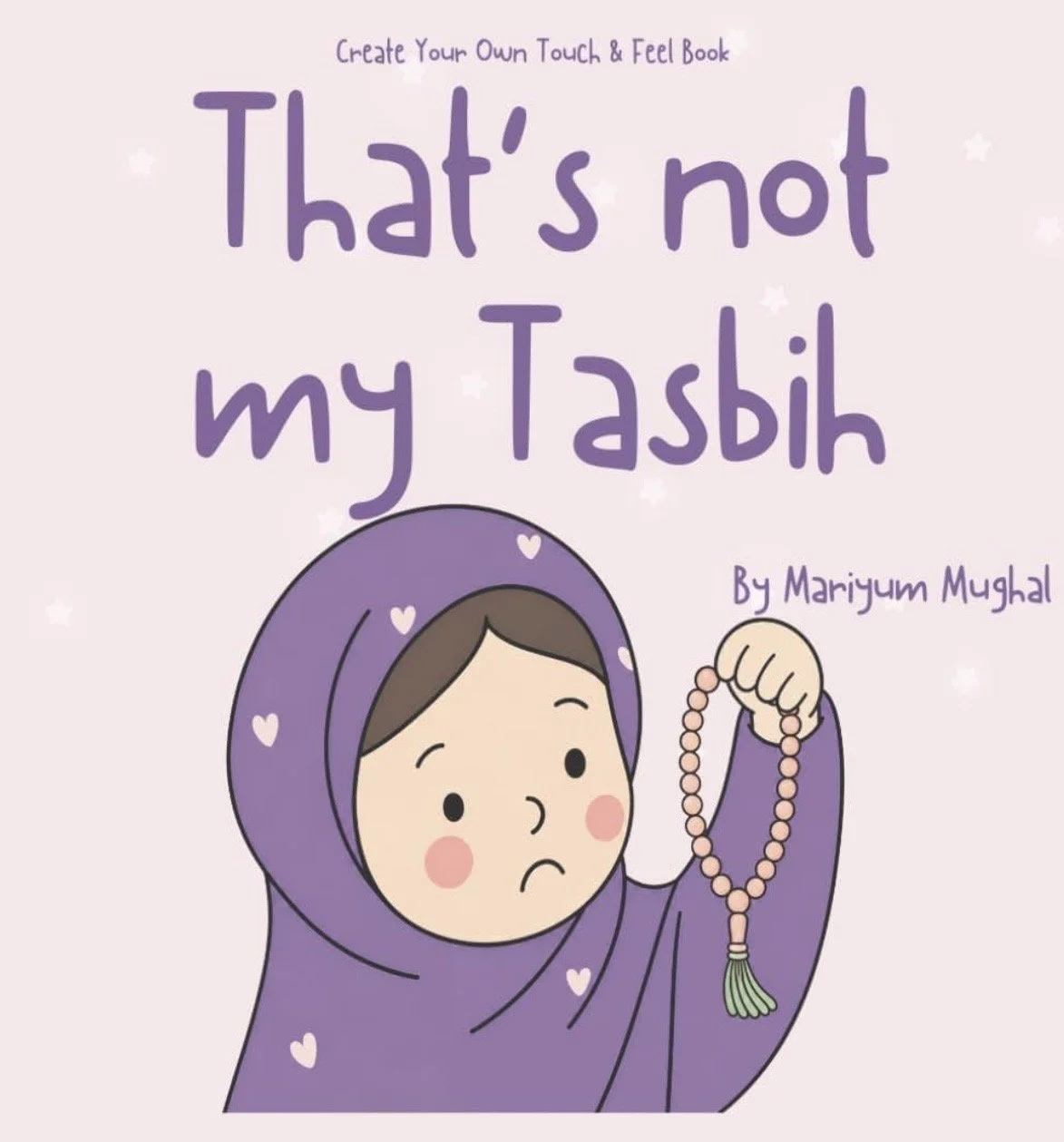 That's not my Tasbih - Create your own Touch & Feel Book
