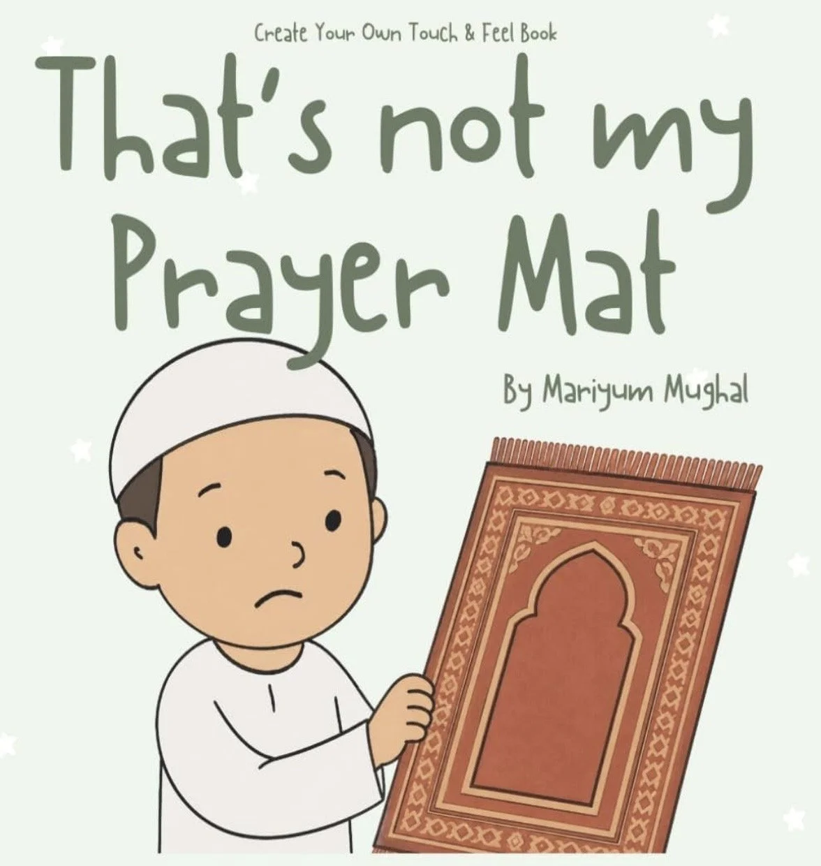That's not my Prayer Mat - Create your own Touch & Feel Book