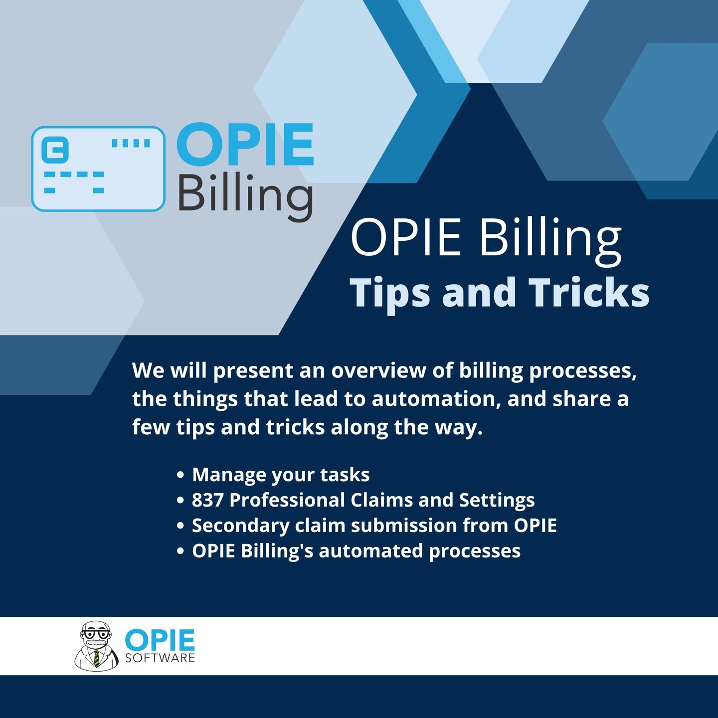 Want to get more from OPIE Billing? π‘
Our upcoming Tips & Tricks webinar will show you how to:
β
Manage tasks efficiently
β
Handle 837 claims like a pro
β
Submit secondary claims with ease
β
Unlock automation features
π
May 15 | 1–2 PM