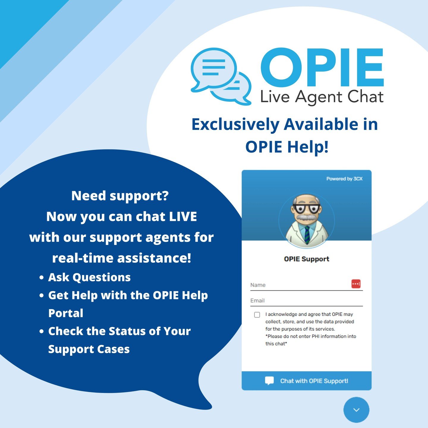🎯 Did You Know?
You can now chat LIVE with an OPIE Support Agent on OPIE Help!
Here’s what you can do:
✅ Ask support questions in real-time
✅ Get help using the Help Portal
✅ Check the status of a case
Just look for the chat icon on OPIE Hel