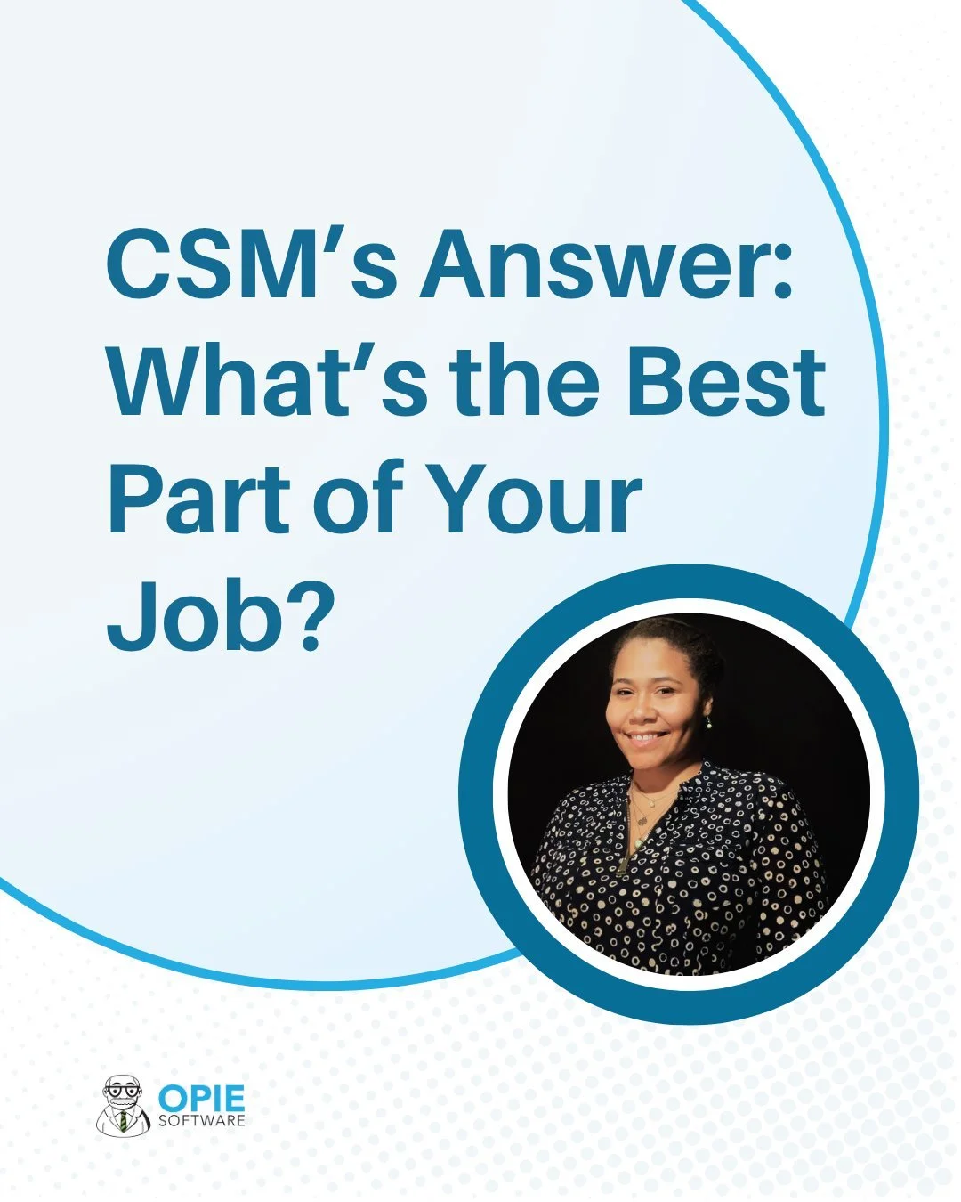 We asked our Customer Success Managers one simple question:
“What’s the best part of your job?”
Here’s what India had to say 👇
“The best part of my job is supporting the incredible professionals in the O&P profes