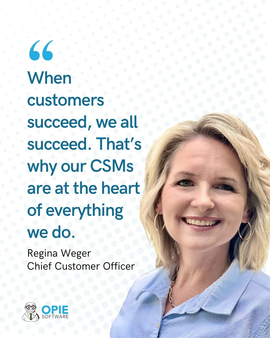 “When customers succeed, we all succeed. That’s why our CSMs are at the heart of everything we do.”
– Regina Weger, Chief Customer Officer
Dedicated support isn’t just nice, it’s necessary.
