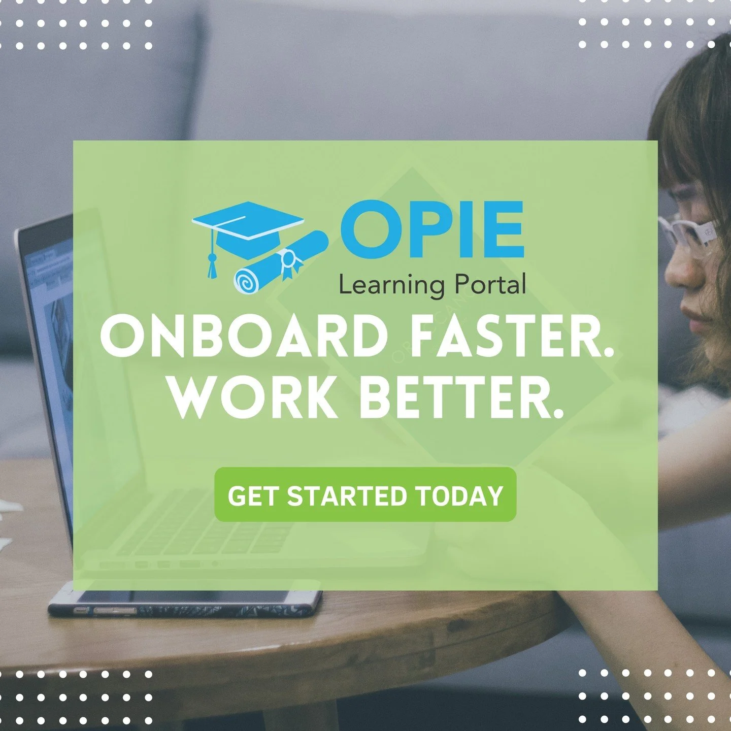 Want your team to feel confident in every OPIE workflow? The Learning Portal offers clear, self-paced video training your staff can complete anytime. 

➡️ Contact your CSM to get access.