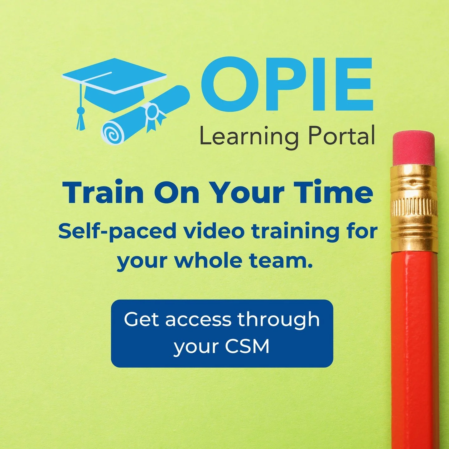 Better training = better patient care. 
Help your team work confidently with the OPIE Learning Portal&rsquo;s self-paced modules. 

Ready to sign up? Reach out to your CSM.