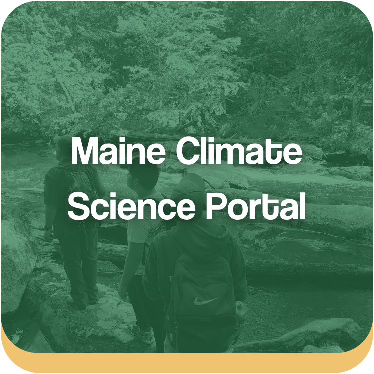 Text that reads: Maine Climate Science Portal. Image of three people by a river and trees outside.