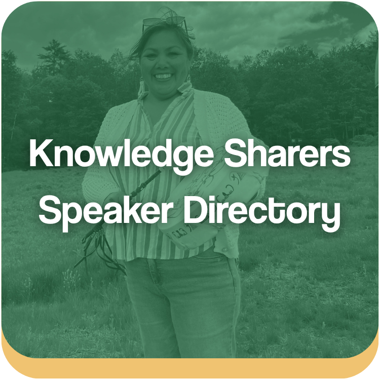 Text that reads: Knowledge Sharers Speaker Directory. Image of a Wabanaki woman smiling and holding a drum.