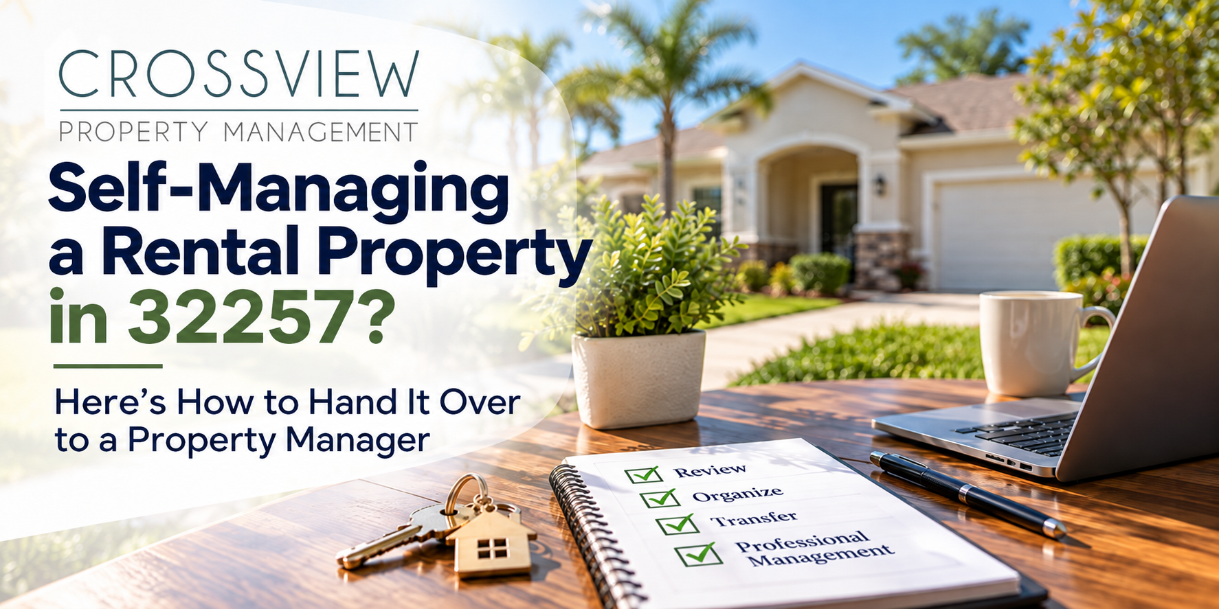 Self-Managing a Rental Property in 32257? Here's How to Hand It Over to a Property Manager