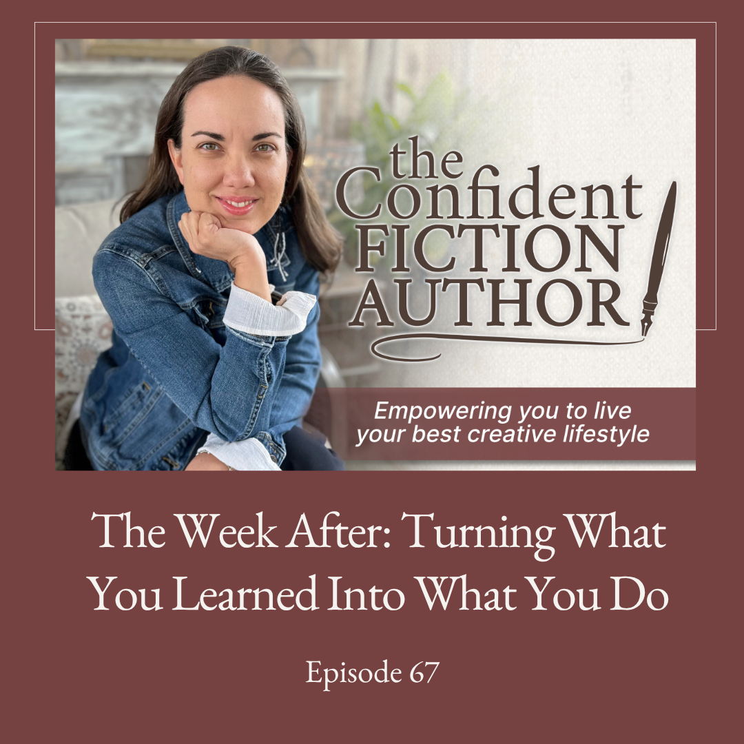Episode 67: The Week After: Turning What You Learned Into What You Do