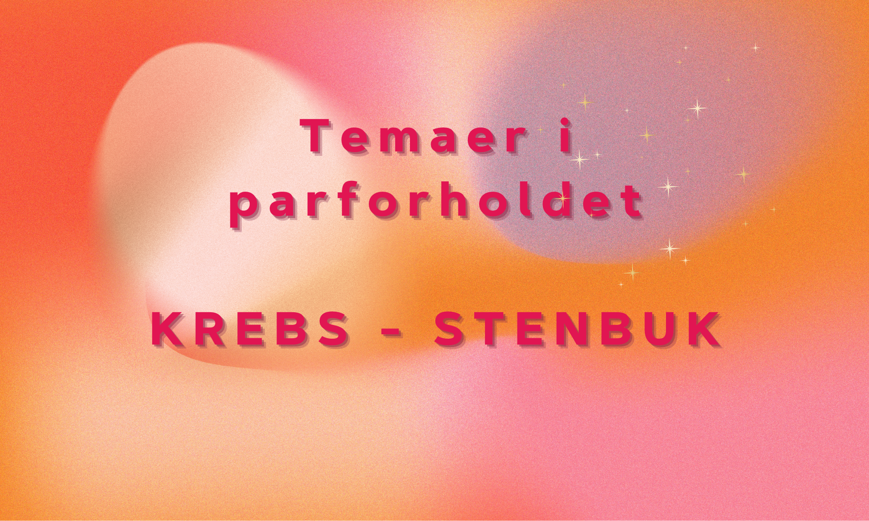 Krebs - Stenbuk Temaer i parforhold