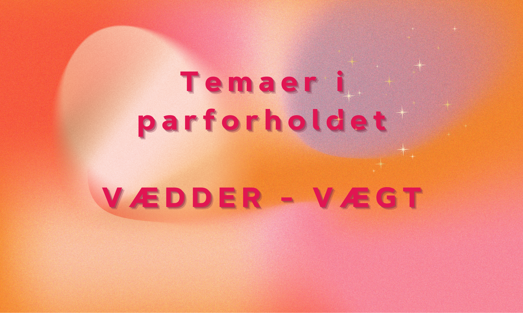 Vædder - Vægt Temaer i parforhold