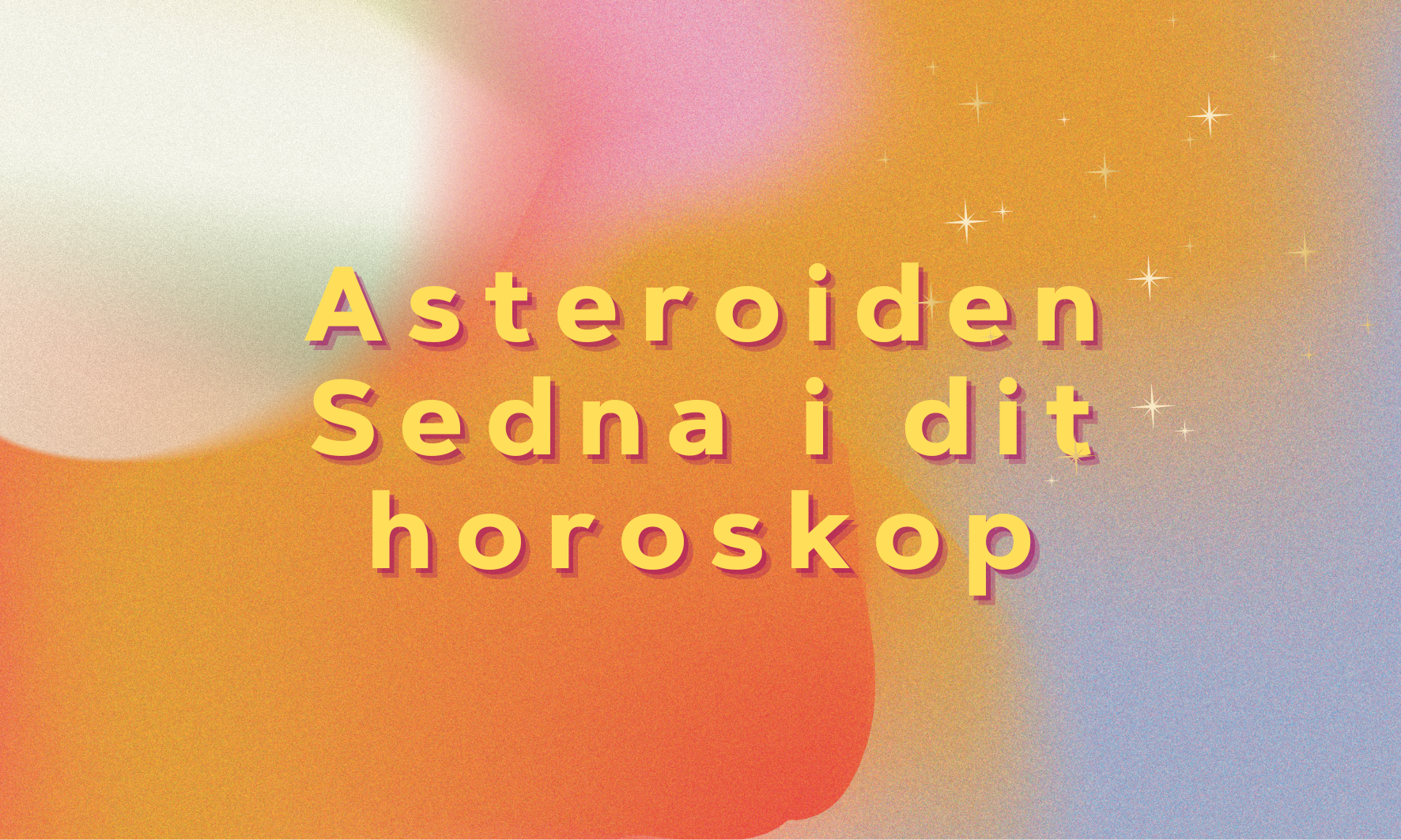 Asteroiden Sedna i dit horoskop