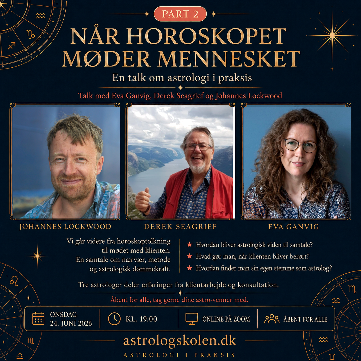 Informationsplakat for et online seminar om horoskoper og astrologi, med portrætter af talerne Johannes Lockwood, Derek Seagrief og Eva Ganvig, inklusive dato, tid og platform.
