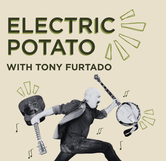 Electric Potato with Tony Furtado - Benefit Concert