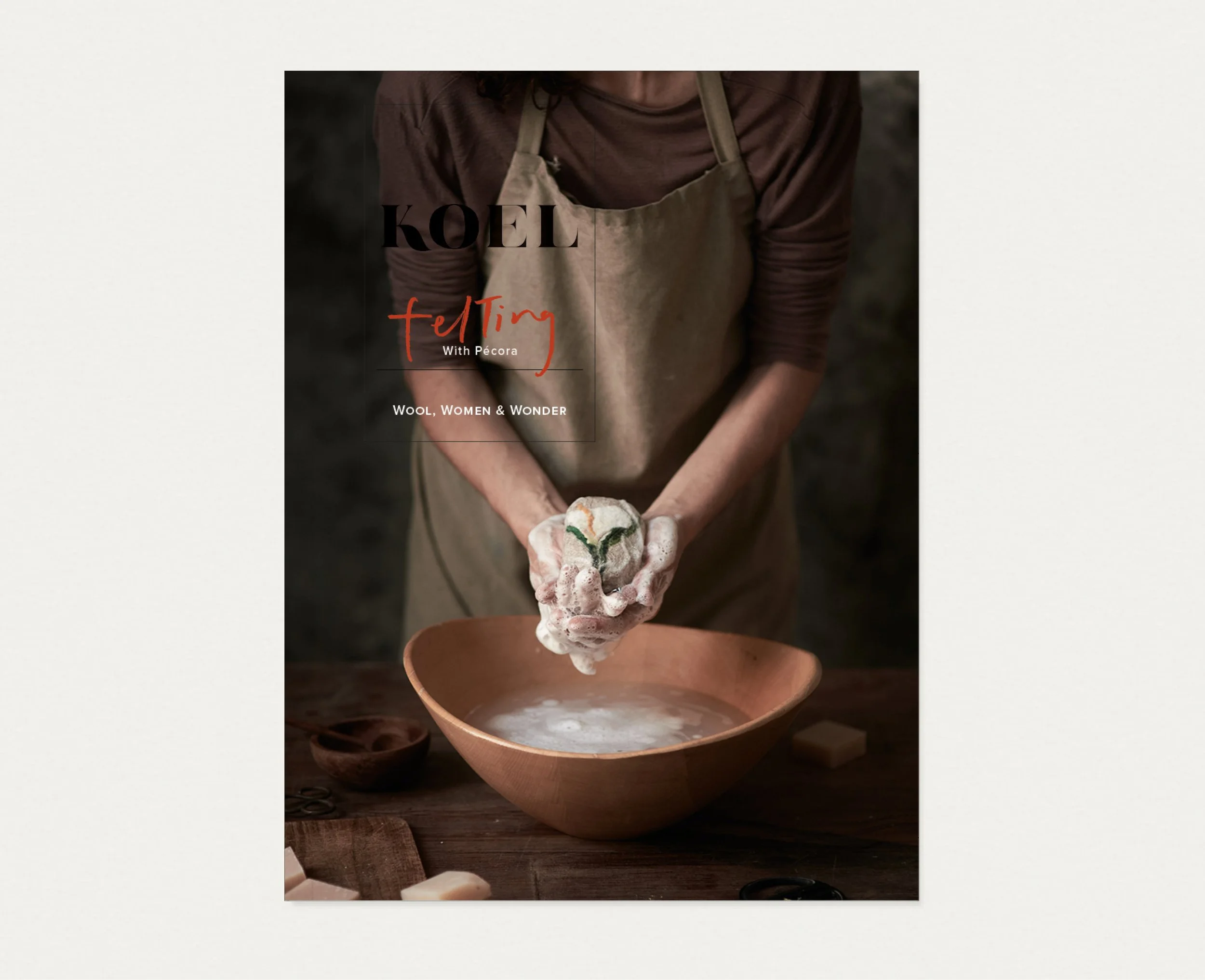 KOEL #26 Felting - Wool, Women & Wonder.jpg