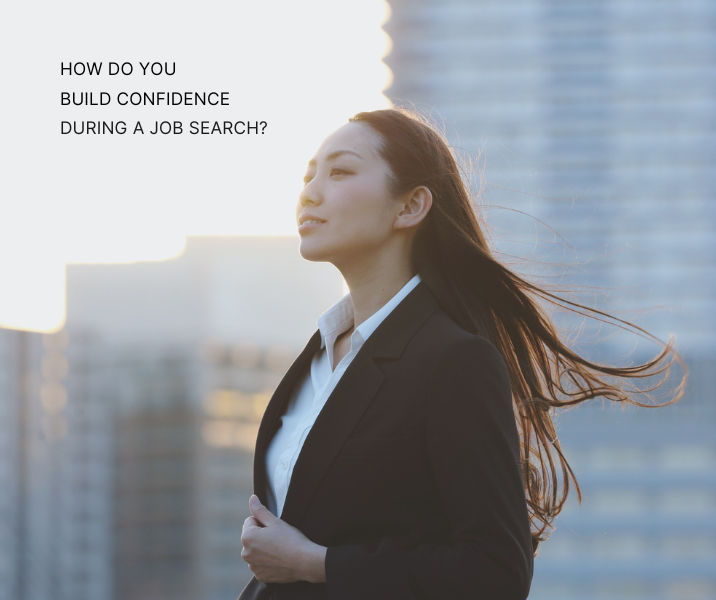 How Do You Build Confidence During a Job Search?