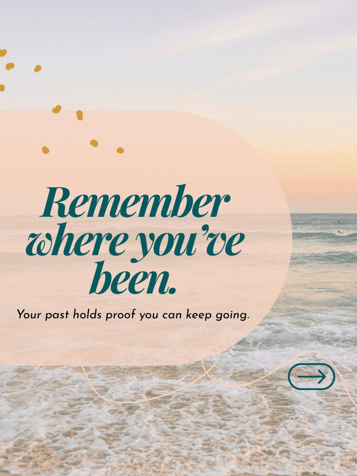 When life feels uncertain, it can help to remember: you&rsquo;ve lived through hard things before.
 Your past doesn&rsquo;t only hold pain, it also holds proof of your perseverance.
Try this today: think of a difficult season you&rsquo;ve already mad