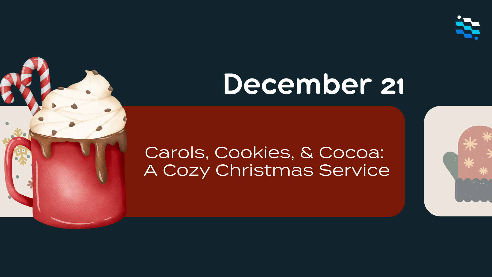 Carols, Cookies, &amp; Cocoa: A Cozy Christmas Service 