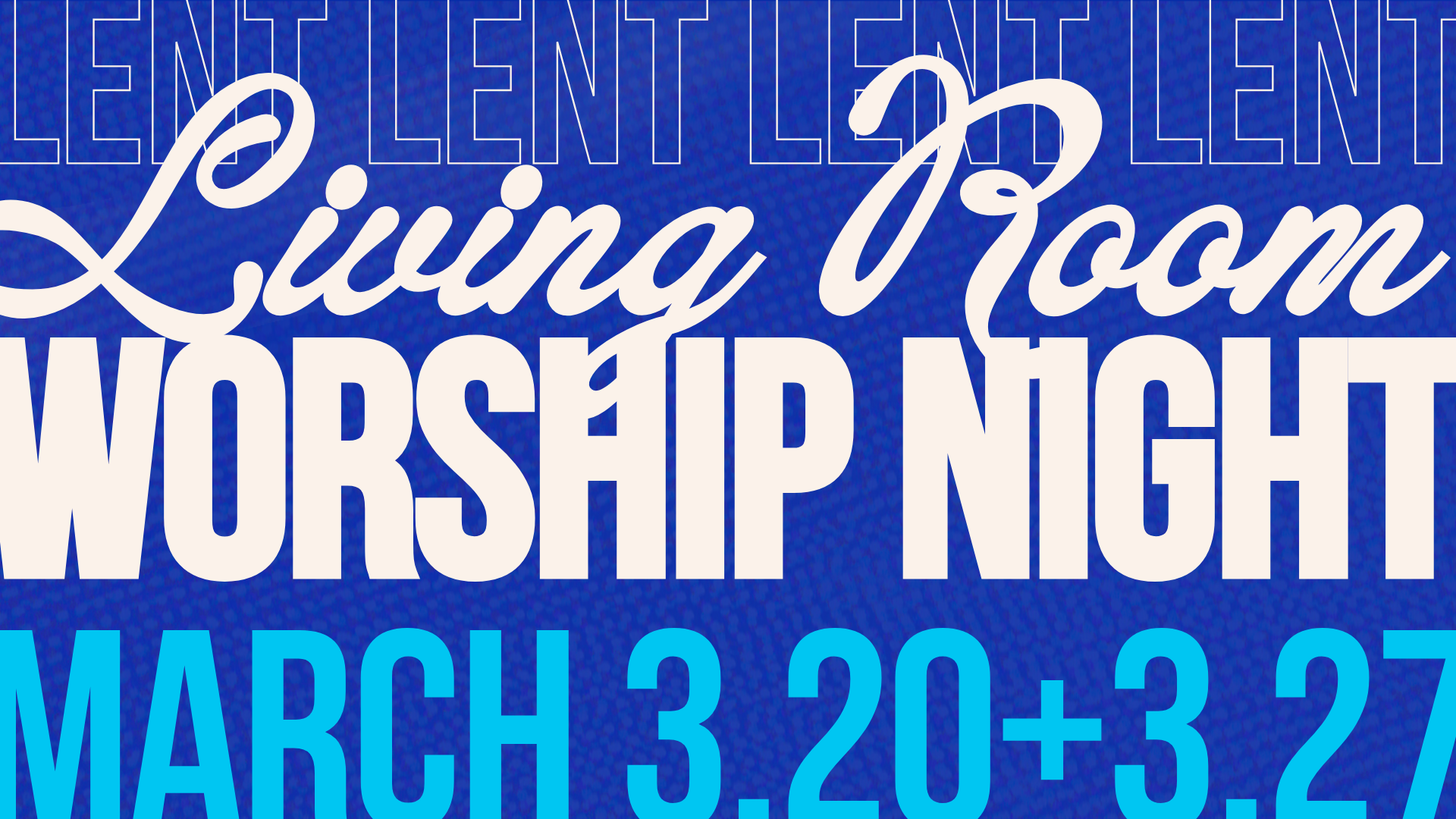 Lent Living Room Worship Night