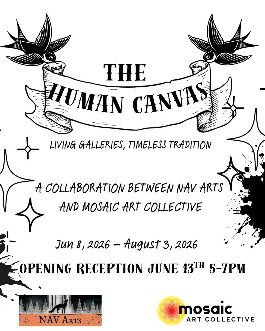 An art exhibit poster titled 'The Human Canvas,' featuring two flying birds at the top, with details about the event including the dates June 8 to August 3, 2026, and an opening reception on June 13th from 5 to 7 PM. The poster includes black ink splash and star graphics, and logos for NAV Arts and Mosaic Art Collective at the bottom.
