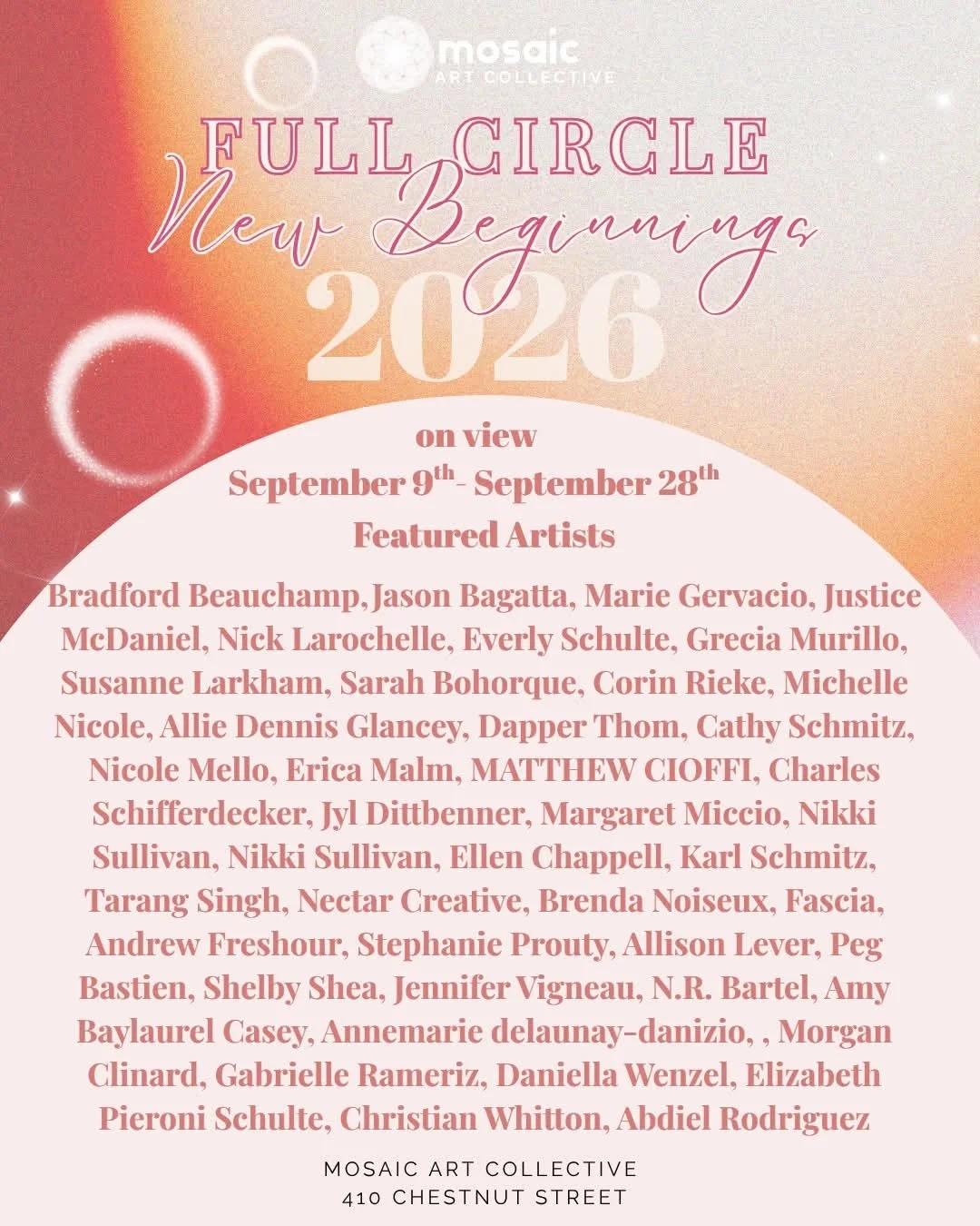 An event poster for Mosaic Art Collective displaying the title 'Full Circle New Beginnings 2026' with a list of featured artists and the event date from September 9 to September 28. The poster includes the location '410 Chestnut Street' at the bottom.