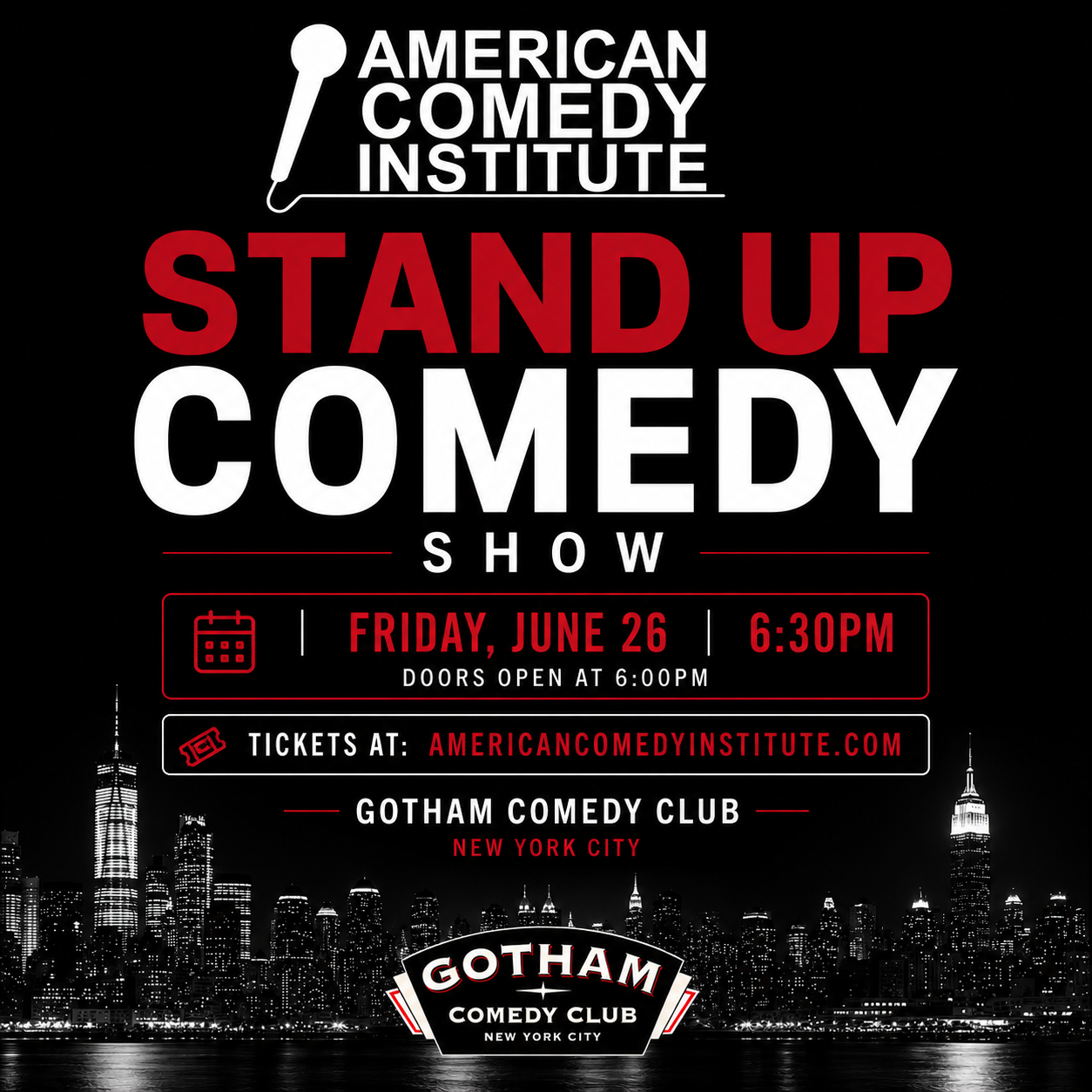 AMERICAN COMEDY INSTITUTE SHOW AT GOTHAM COMEDY CLUB 
