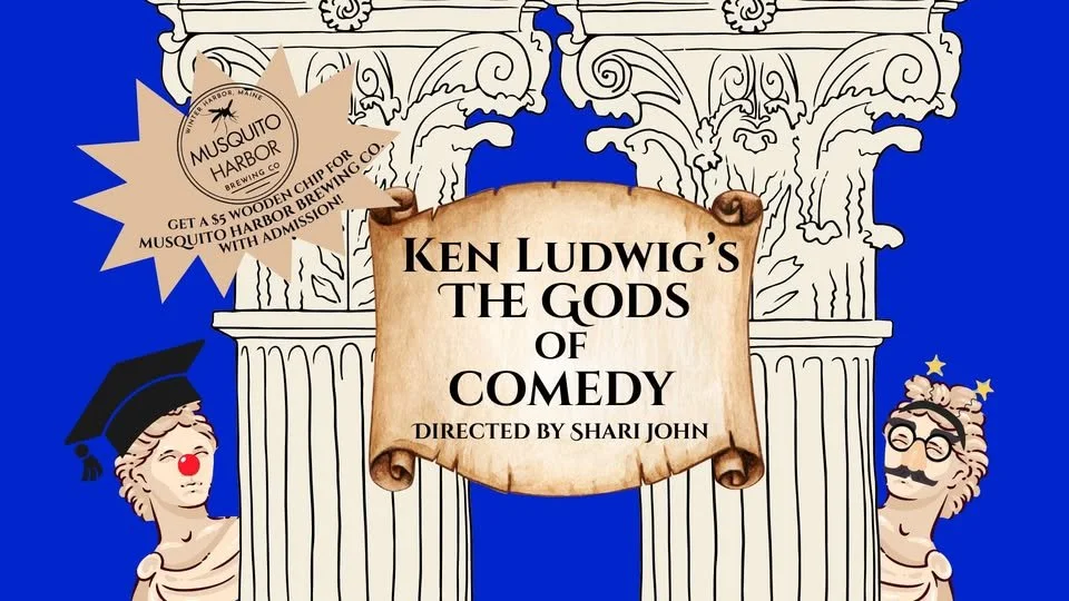 Ken Ludwig’s The Gods of Comedy - presented by The Meetinghouse Theatre Lab