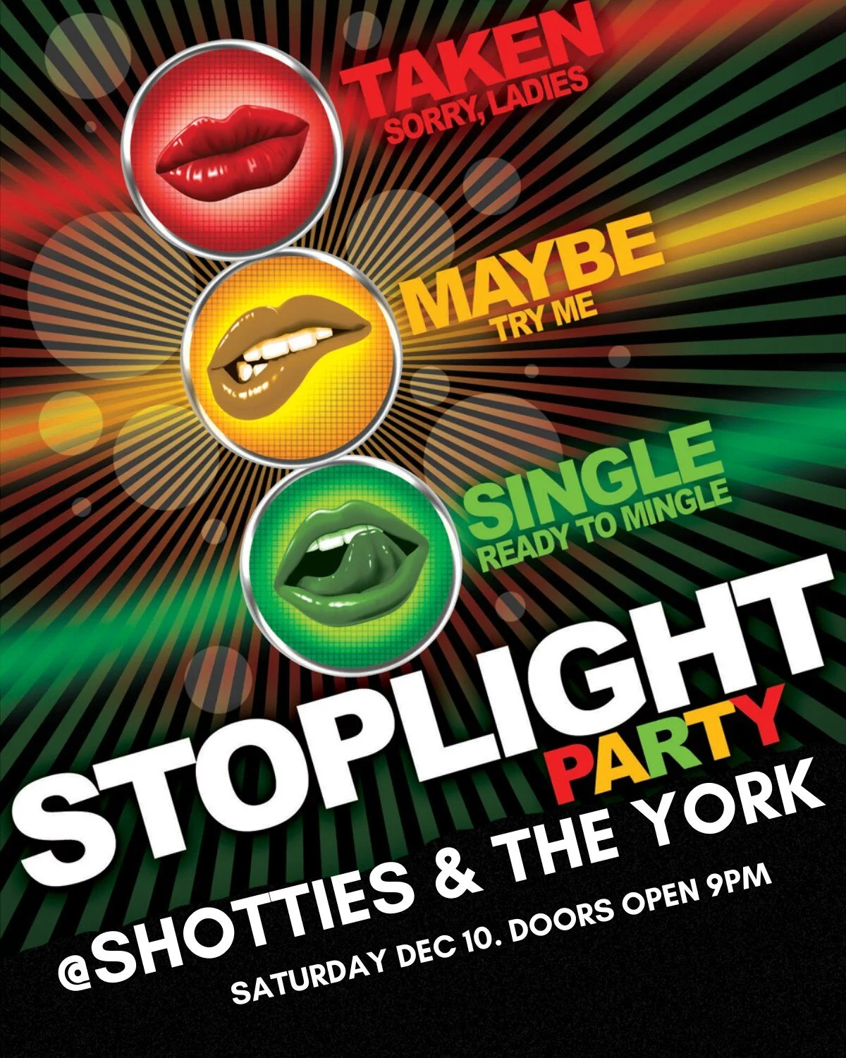 Single? 👅 Taken?👄Maybe? 🫦

Shotties &amp; The York first ever shared event! STOPLIGHT PARTY. Upon entry you will receive a wristband to show if you are single, taken or maybe.