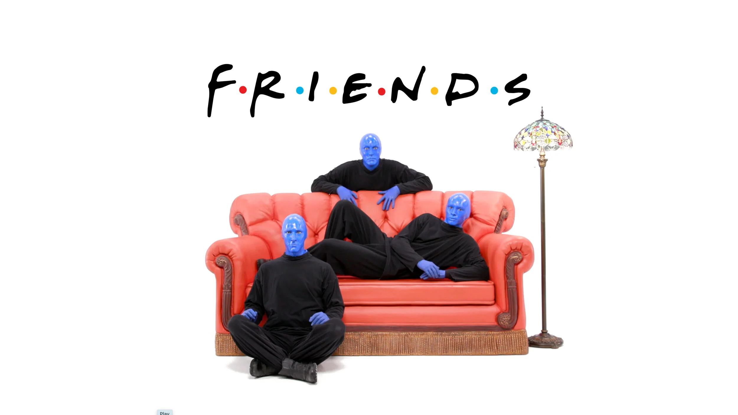 Friends &amp; Blue Man Group