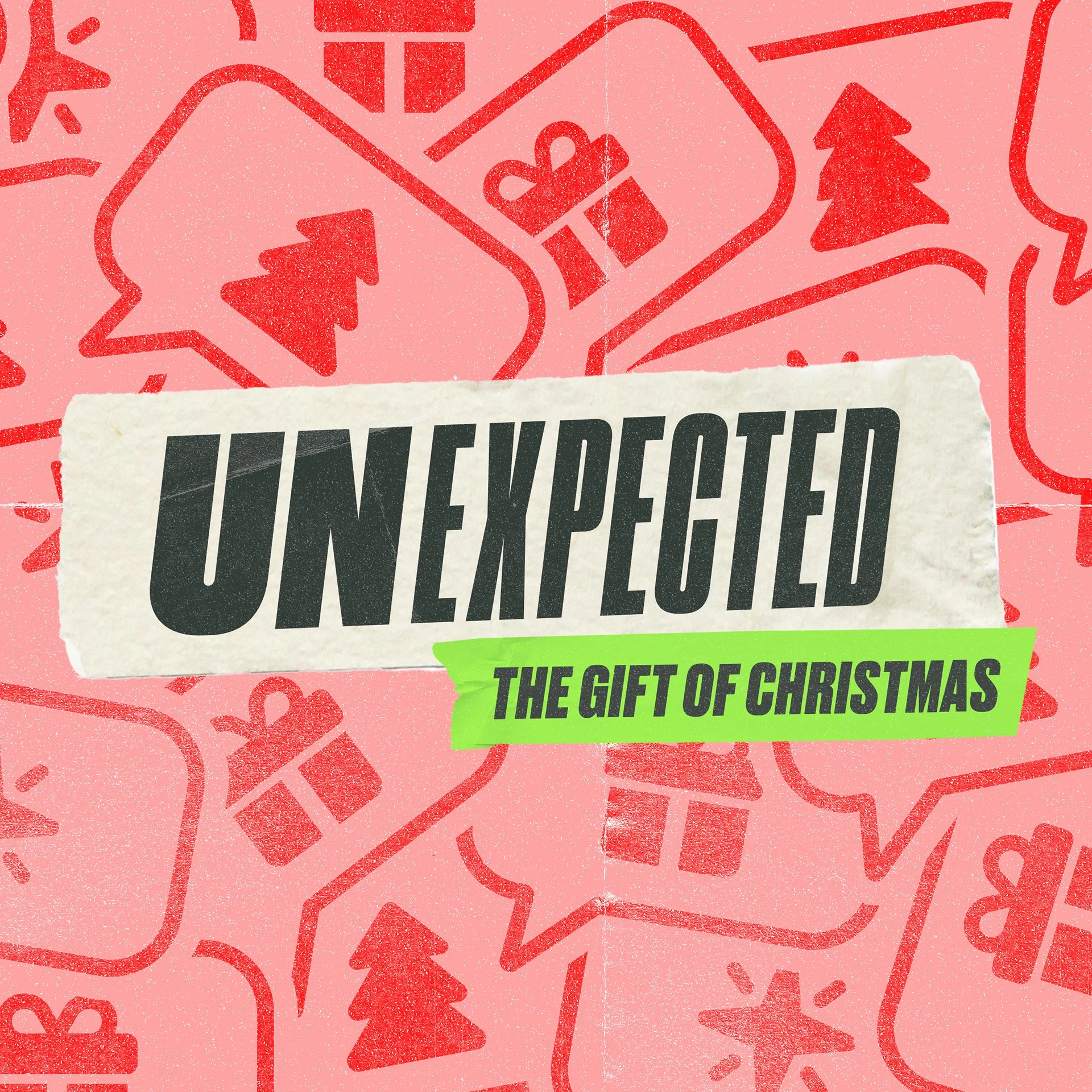 The image features a pink background with red outlined Christmas trees, gift boxes, and speech bubbles. In the center, there is a torn piece of paper with the word "UNEXPECTED" in large, bold black letters, and a green banner below it displaying "THE GIFT OF CHRISTMAS" in black text.