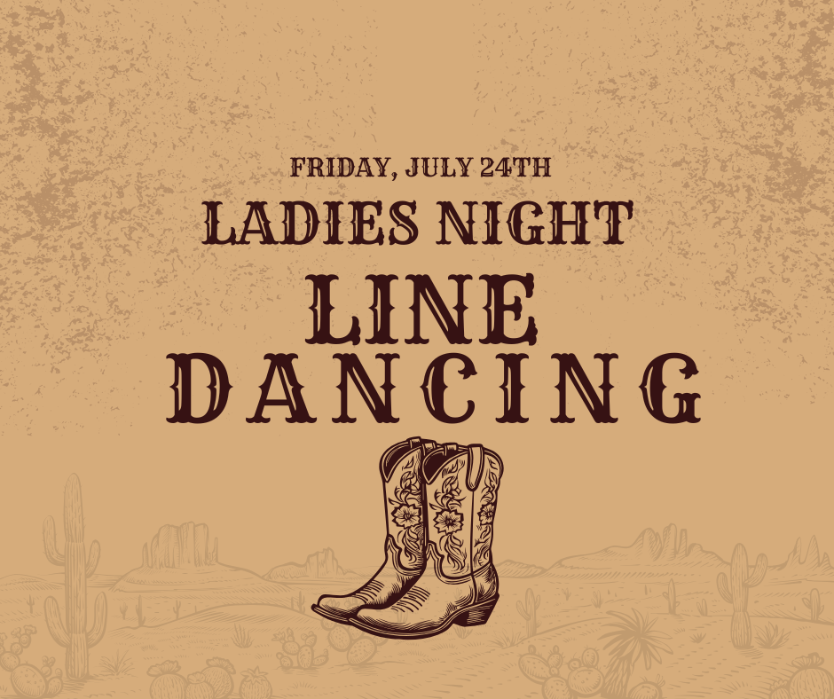 Ladies Night: LINE DANCING | July 24th