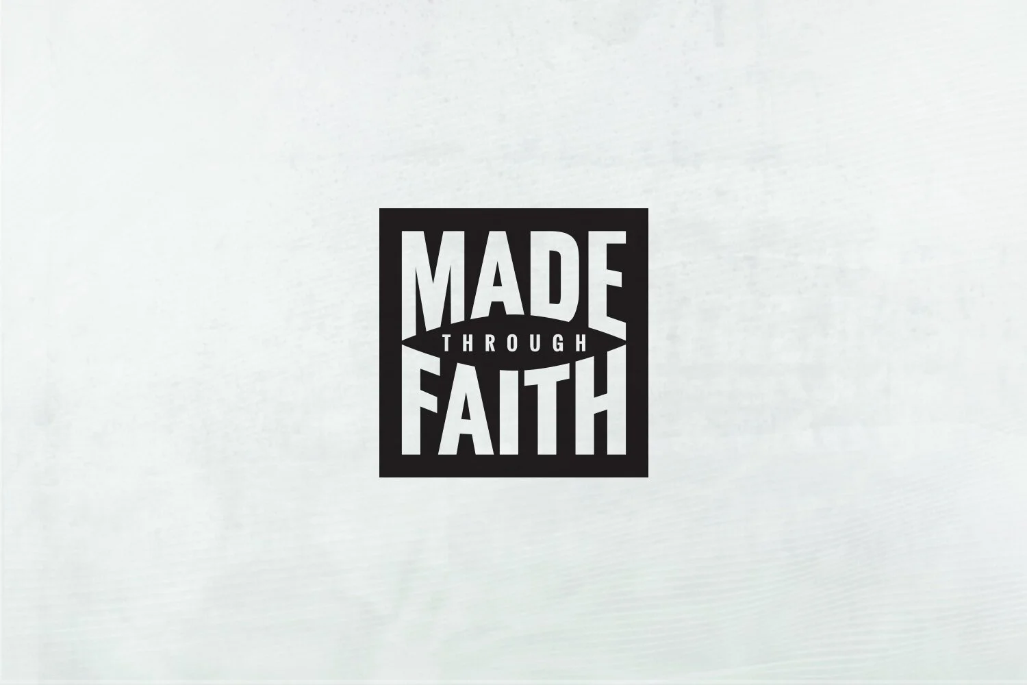 1500x1000_Made_Through_Faith.jpg