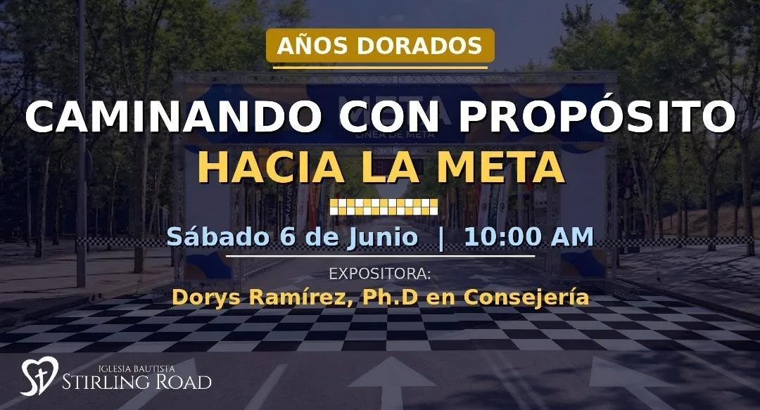 REUNION DE AÑOS DORADOS "CAMINANDO CON PROPOSITO HACIA LA META"