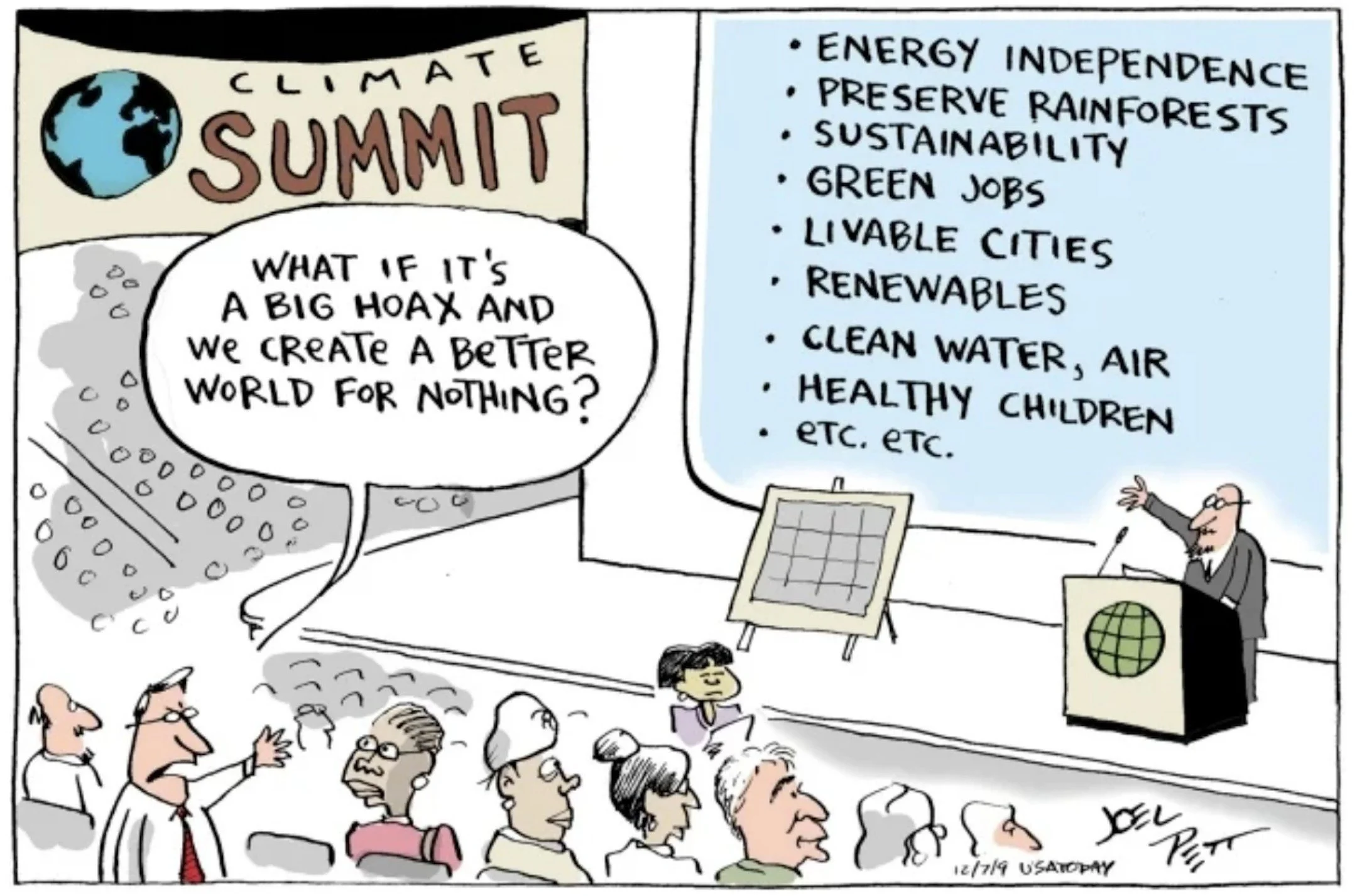 &ldquo;What if it&rsquo;s a big hoax and we create a better world for nothing?&rdquo;

This famous @joelpettcartoons cartoon reminds us why climate action is a &quot;no-regrets&quot; approach.

Better cities, healthier children, clean air &amp; water