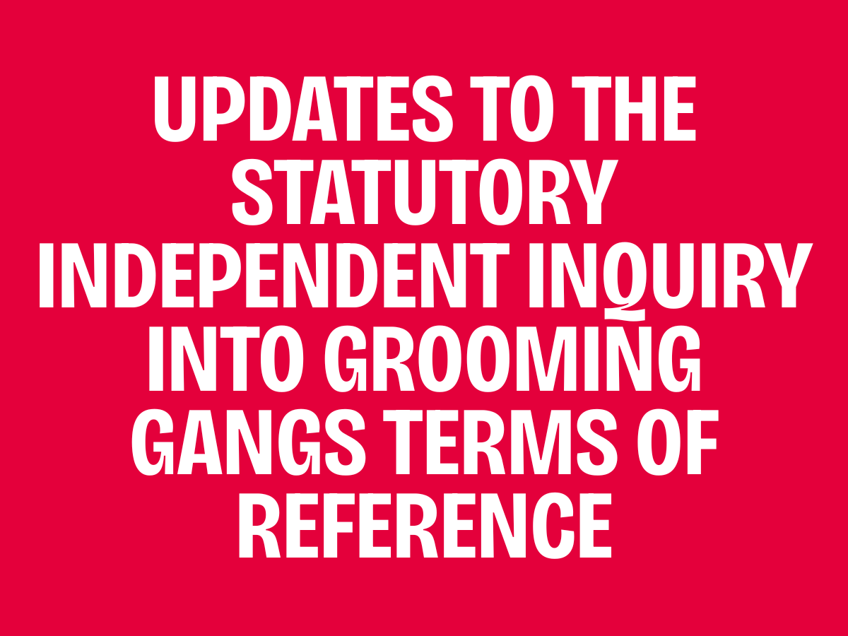 Updates to the Statutory Independent Inquiry Into Grooming Gangs terms of reference