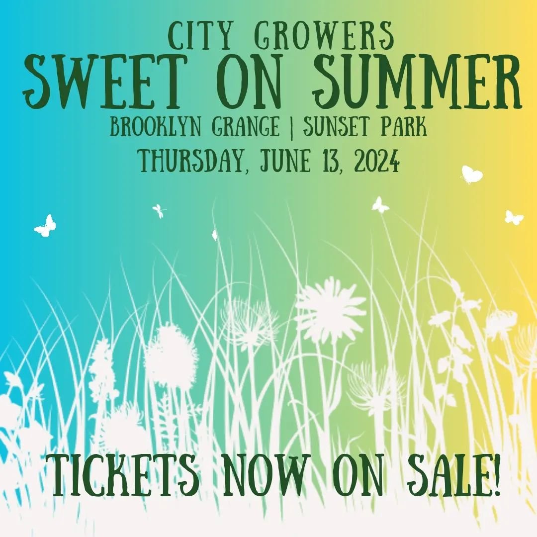 Please join us Thursday, June 13th at Brooklyn Grange rooftop farm in Sunset Park for Sweet on Summer, a benefit for City Growers. 

Tickets now on sale at https://www.citygrowers.org/sweet-on-summer-2024
Learn more and purchase tickets at Link in pr