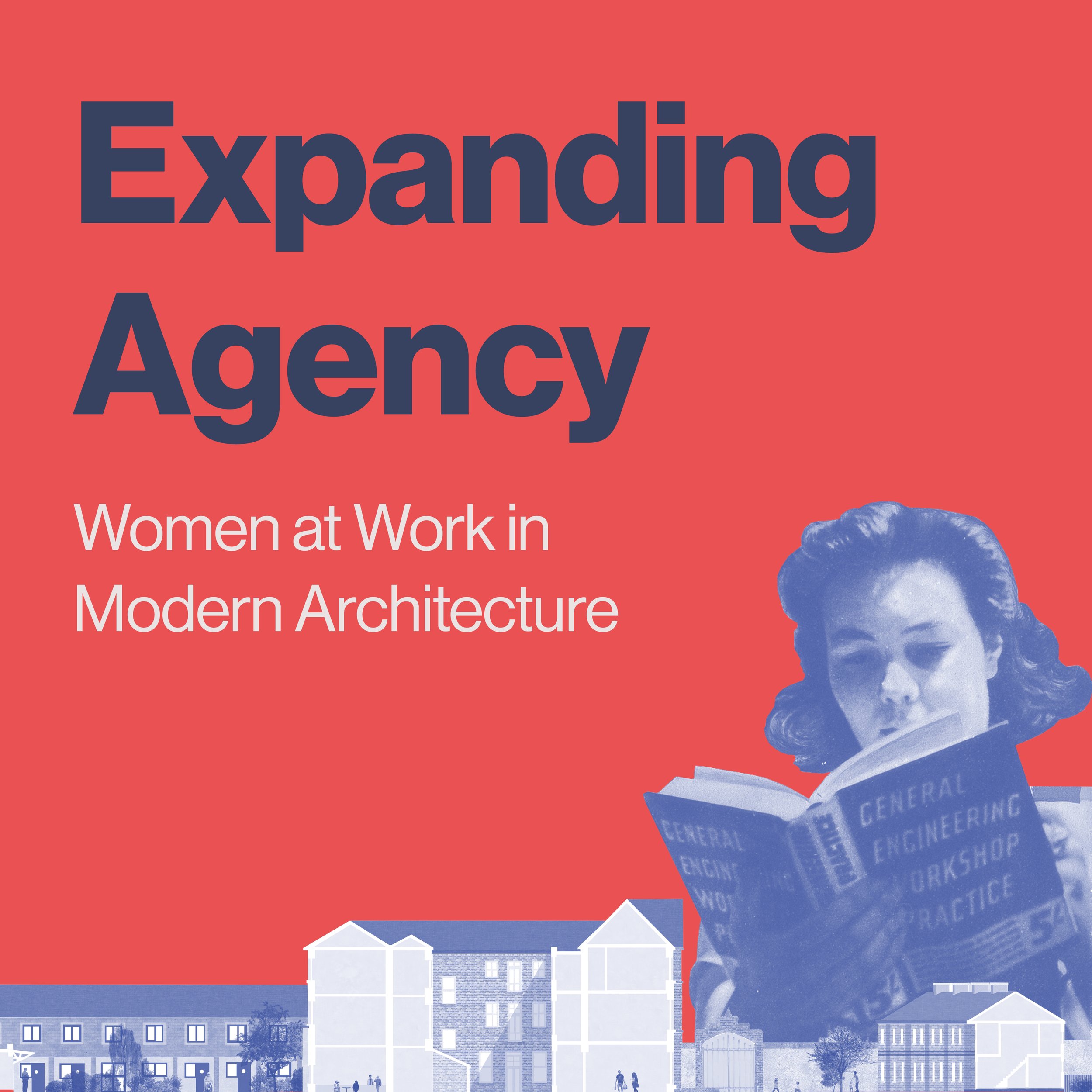 Expanding Agency: Women at Work in Modern Architecture - S&amp;A x PAF x KU Leuven