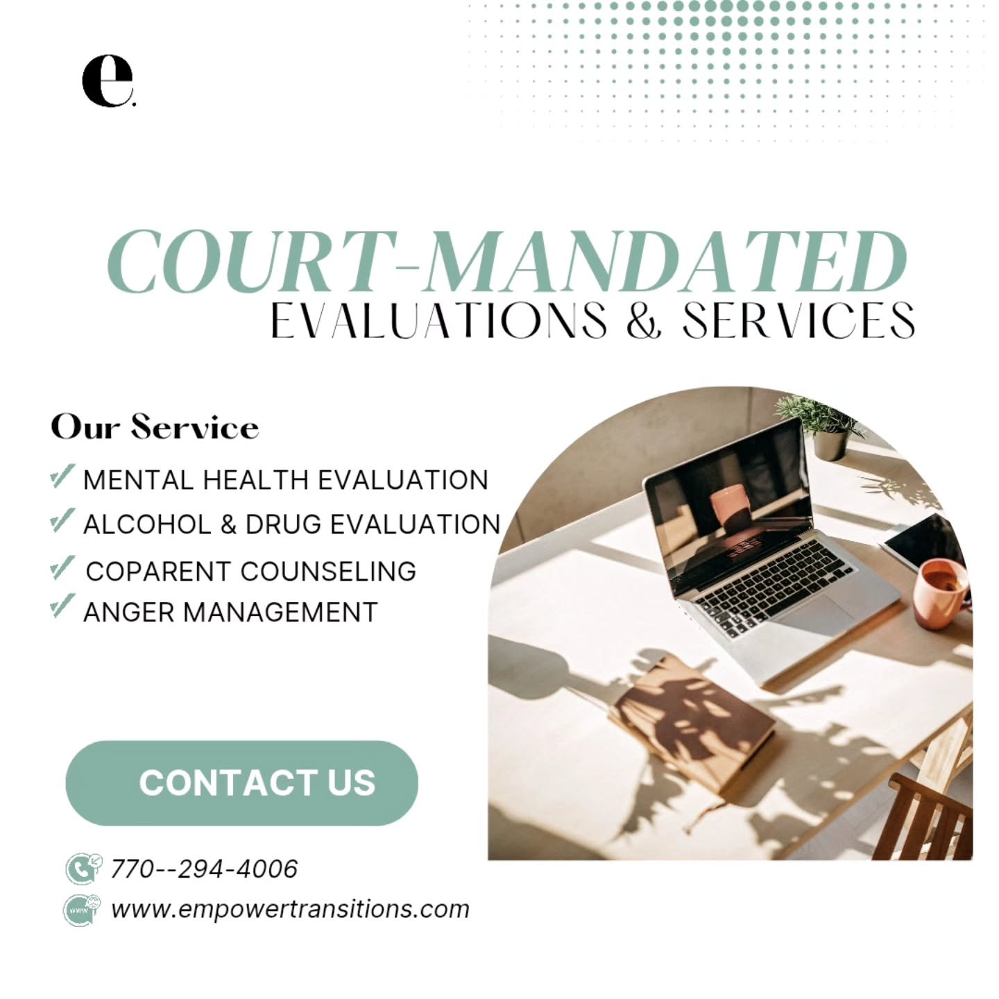 Offering court mandated services and evaluations for people that have court requirements to complete. Contact the office to set up your evaluation appointment. 770-294-4006