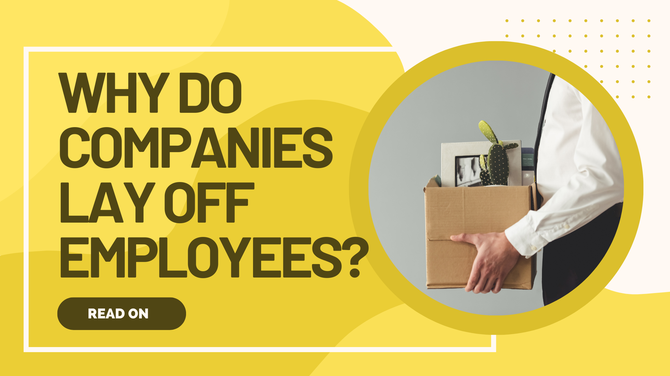 Why Do Companies Lay Off Employees?