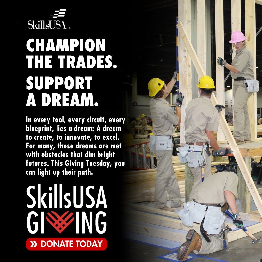 Join us in building a better tomorrow! By supporting SkillsUSA this Giving Tuesday, you're doing much more than just giving; you're nurturing dreams, igniting passions, and constructing pathways for our young professionals to venture into a realm of 