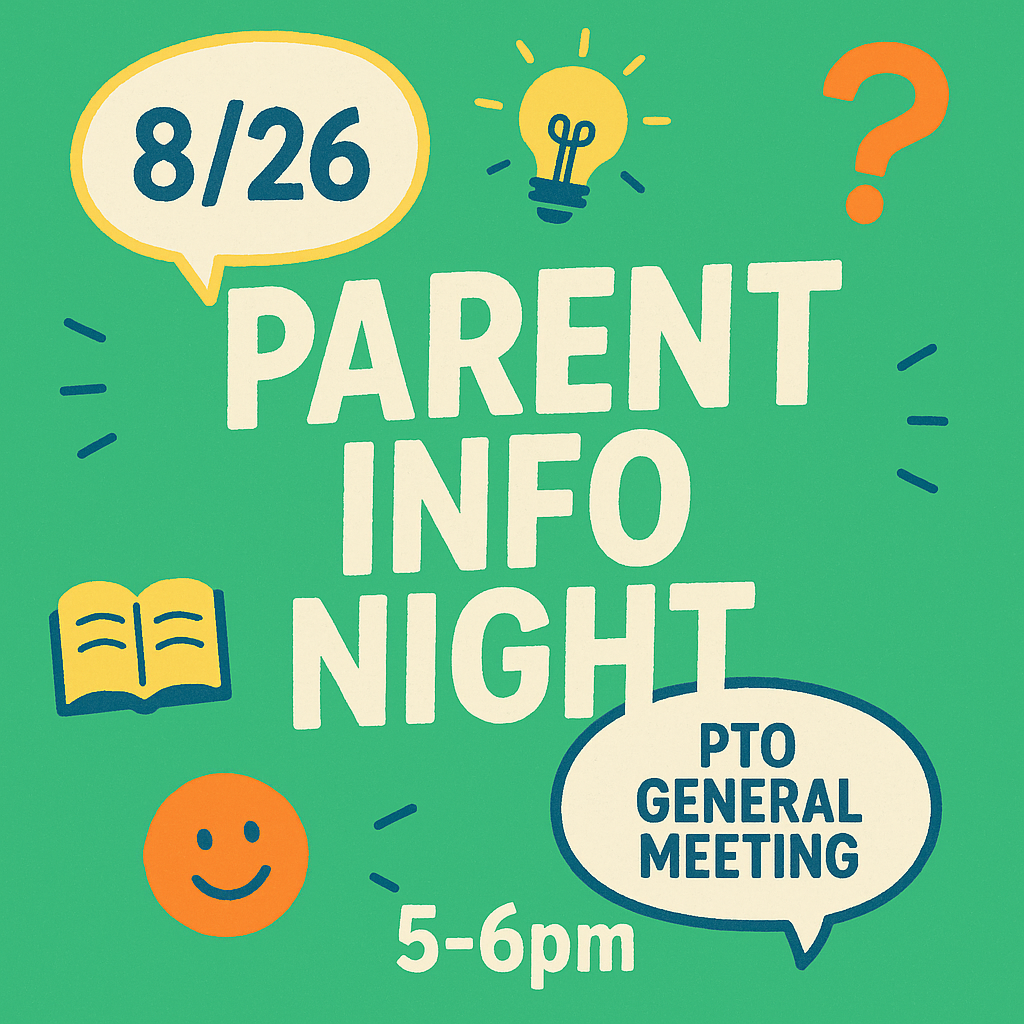 Parent Info Night/PTO General Meeting