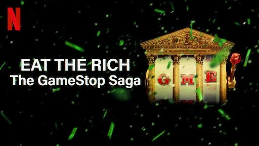 Eat The Rich: The GameStop Saga, 2022