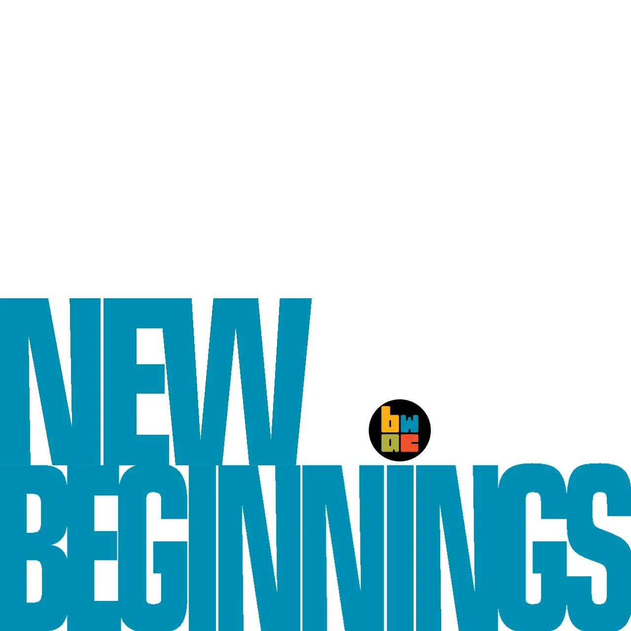 A BWAC Member Call for New Beginnings 