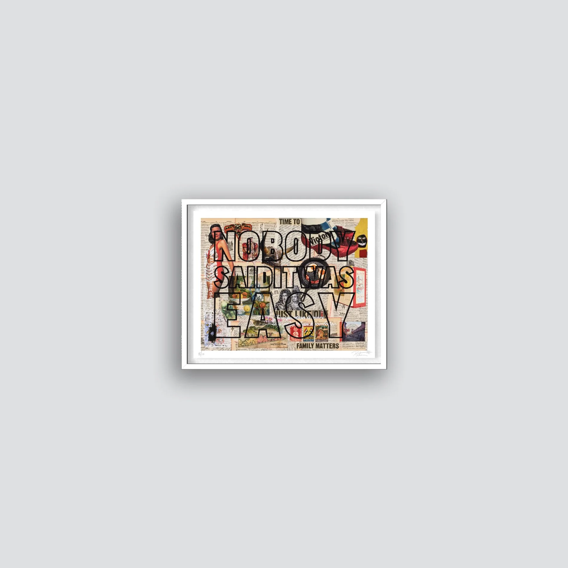 NOBODY SAID IT WAS EASY (Small is Beautiful)