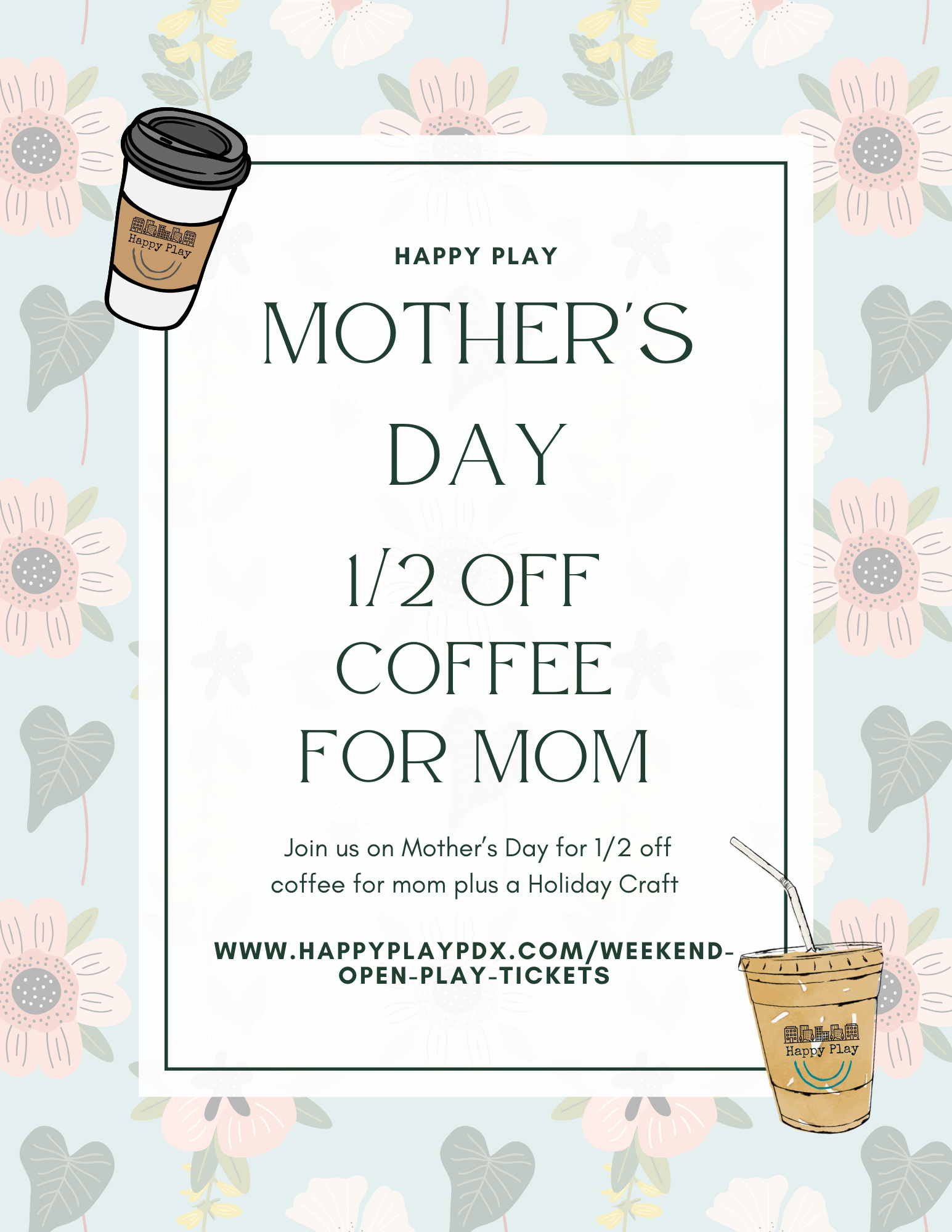 Mother's Day Play by Reservation from 9:30AM-11:30AM and 12PM-2PM! Half off Coffee for Moms