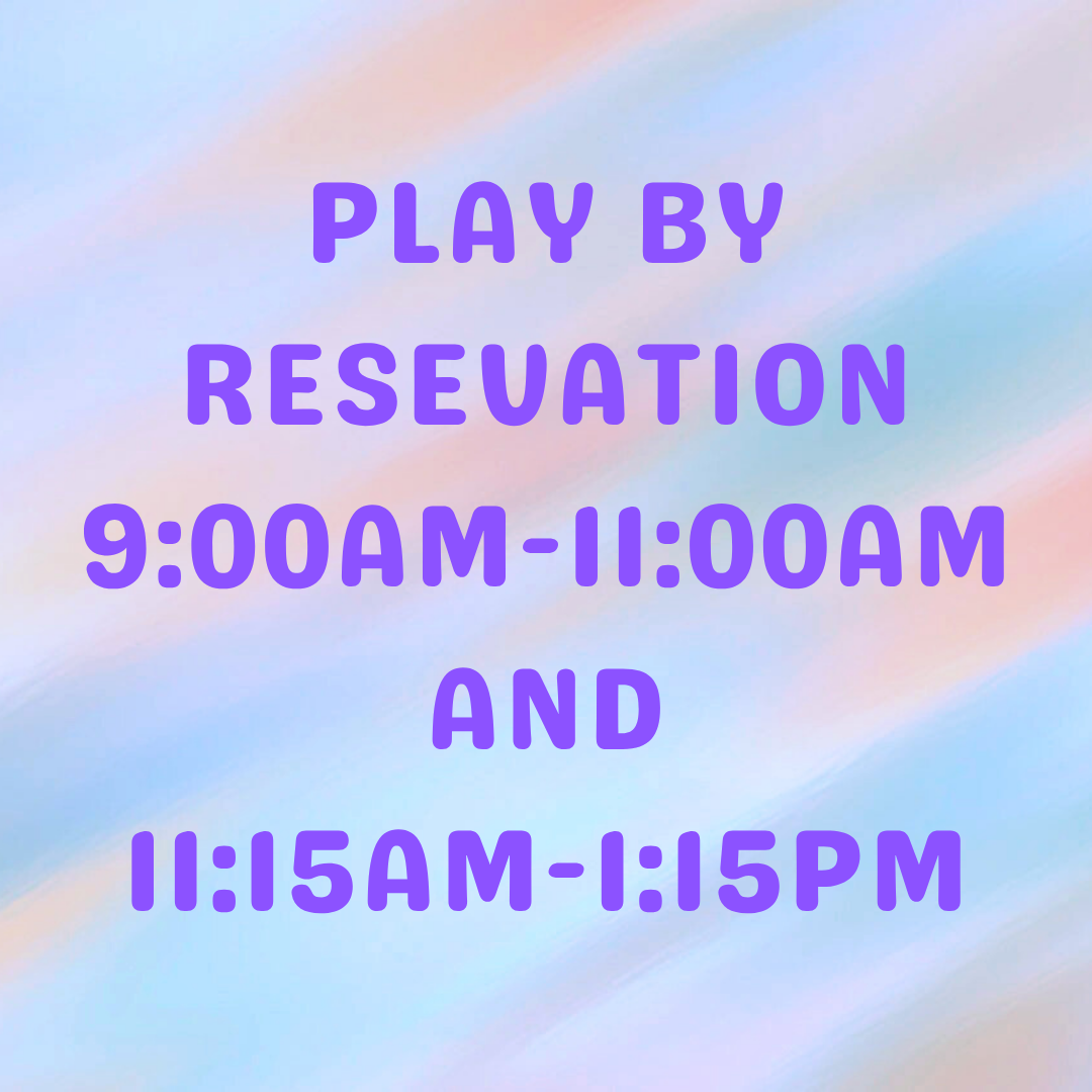 Play by Reservation from 9AM-11AM and 11:15AM-1:15PM